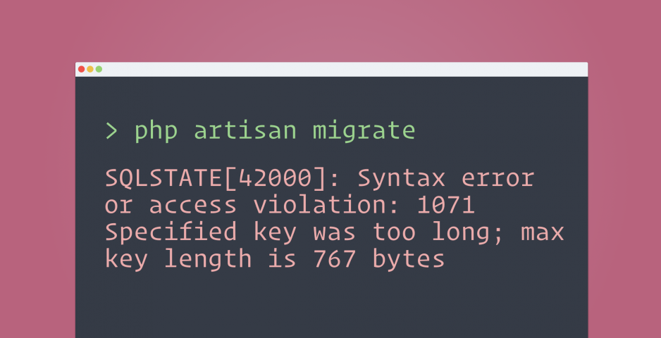 Laravel: Specified key was too long error on migration